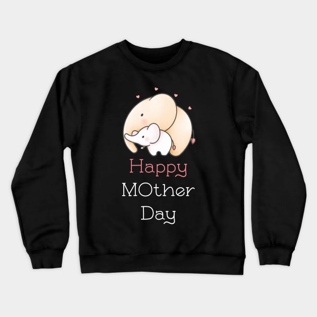 Happy Mother Day Crewneck Sweatshirt by UnderDesign